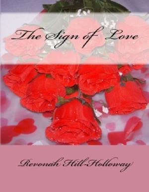 Cover of the book The Sign of Love by Gage Axtin