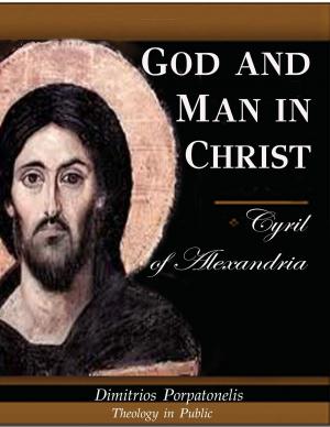 Cover of the book God and Man in Christ by Dr. John (Ellsworth) Hutchison-Hall