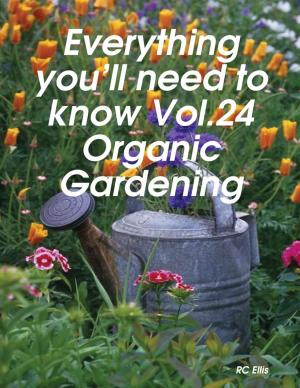 Book cover of Everything You’ll Need to Know Vol.24 Organic Gardening