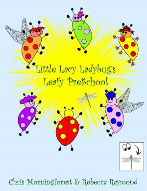 Cover of the book Little Lacy Ladybug's Leafy PreSchool by James Ferace