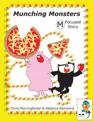 Cover of the book Munching Monsters - M Focused Story by Larry D. Alexander