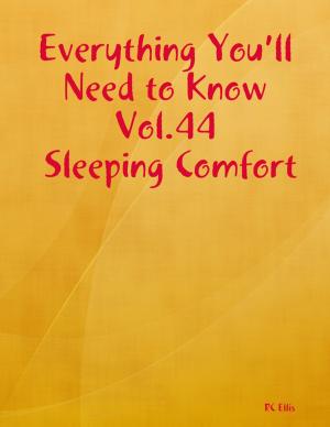 Book cover of Everything You’ll Need to Know Vol.44 Sleeping Comfort