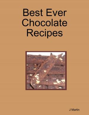 Cover of the book Best Ever Chocolate Recipes by A Rhoden Lawrence
