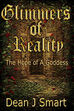 Cover of the book Glimmers of Reality: The Hope of a Goddess by Michelle Browne