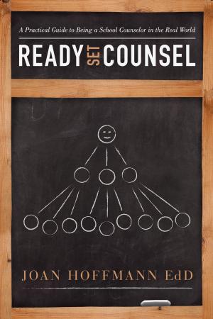 Cover of Ready, Set, Counsel: A Practical Guide to Being a School Counselor in the Real World