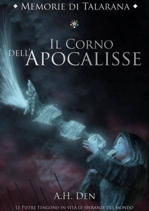 Cover of the book Memorie di Talarana - Il Corno dell'Apocalisse by Devin Harnois