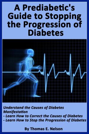 Cover of A Pre-diabetic's Guide to Stopping the Progression of Diabetes