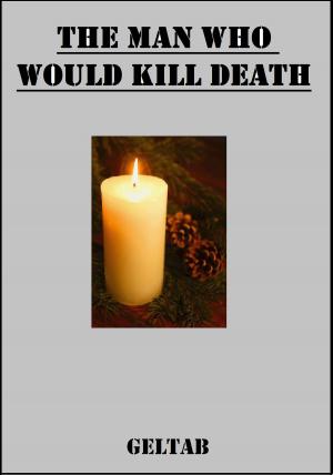 Cover of the book The Man Who Would Kill Death by Jean-Claude Dunyach