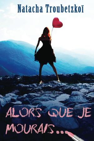 Cover of the book Alors que je mourais... by Autumn Russell