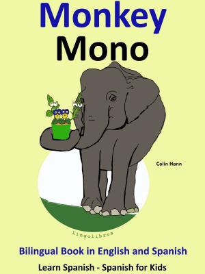 Book cover of Learn Spanish: Spanish for Kids. Bilingual Book in English and Spanish: Monkey - Mono.