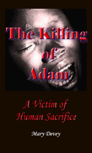 Book cover of The Killing of Adam: A Victim of Human Sacrifice