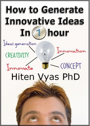 Cover of the book How to Generate Innovative Ideas in 1 hour by Joseph W.  Mayo