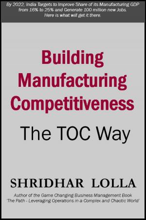 Cover of the book Building Manufacturing Competitiveness: The TOC Way by Alessandro Chelo