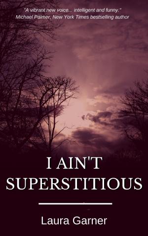 Cover of the book I Ain't Superstitious by Thom Whalen