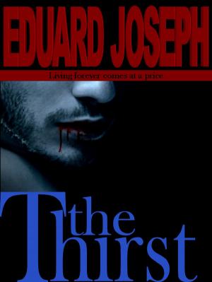 Cover of the book The Thirst by Eduard Joseph