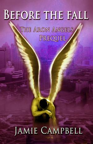 Book cover of Before The Fall (An Aron Angels Prequel)