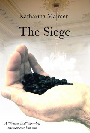 Book cover of The Siege (A Wiener Blut Short Story)