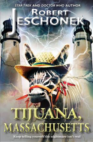 Cover of the book Tijuana, Massachusetts by Robert Jeschonek