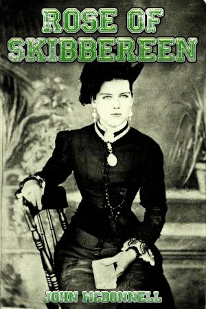 Cover of the book Rose Of Skibbereen by John McDonnell
