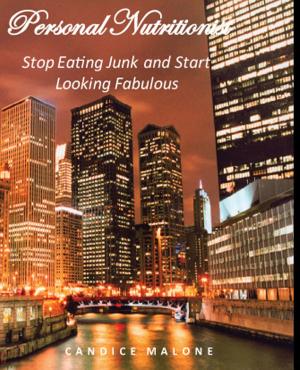 Cover of the book Personal Nutritionist: Stop Eating Junk and Start Looking Fabulous by Ann Carrington