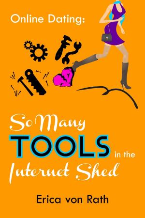 Book cover of Online Dating: So Many Tools in the Internet Shed