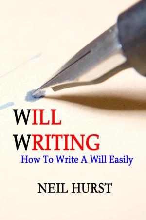 Cover of the book Will Writing: How To Write A Will Easily by Katri Merikallio, Tapani Ruokanen