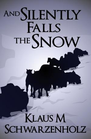 Cover of the book And Silently Falls The Snow by Il'ya Milyukov