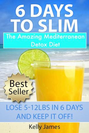 bigCover of the book 6 Days To Slim: The Amazing Detox Diet For Fast Fat Loss by 
