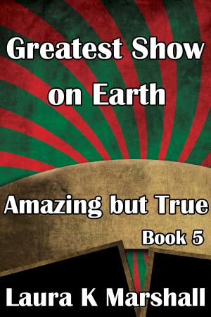 Cover of Greatest Show on Earth Amazing but True Book 5