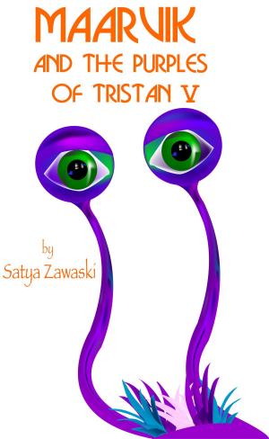 Cover of the book Maarvik And The Purples Of Tristan V by Satya