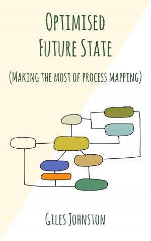 Book cover of Optimised Future State: Making the Most of Process Mapping