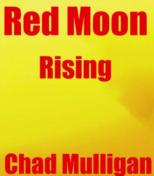 Cover of the book Red Moon Rising-Episode 1 by H.A Dawson