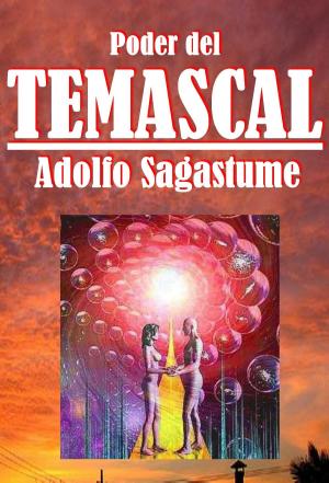 Cover of the book Poder del Temascal by Adolfo Sagastume