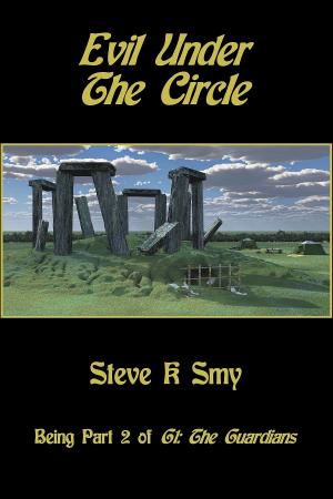 Cover of the book Evil Under The Circle (G1: The Guardians) by Steve K Smy