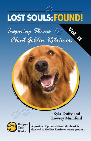 Book cover of Lost Souls: Found! Inspiring Stories about Golden Retrievers, Vol. II