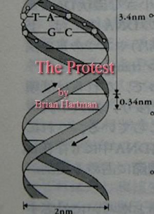 Cover of the book The Protest (A Short Story) by Pat Spence
