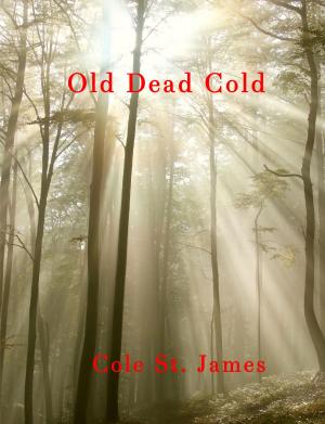 Cover of the book Old Dead Cold by Charles Hayes