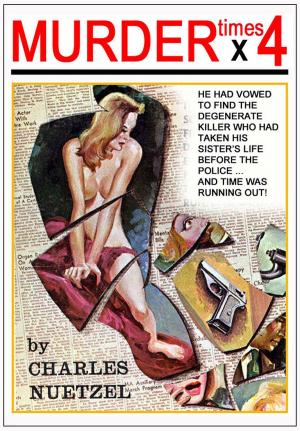 Cover of the book Murder Times 4 by Charles Nuetzel