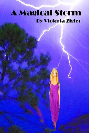 Cover of the book A Magical Storm by Victoria Zigler