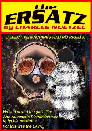 Cover of the book The Ersatz by Charles Nuetzel