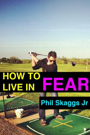 bigCover of the book How to Live in Fear by 
