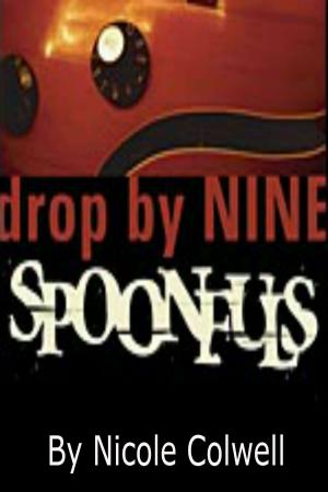 Cover of the book Drop By Nine Spoonfuls by kathy dinisi