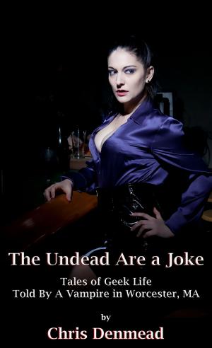 Cover of the book The Undead Are a Joke by J.M. Parry