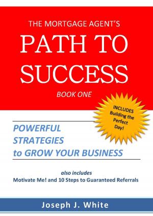 Cover of the book The Mortgage Agent's Path to Success by David Salmon
