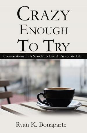 Cover of the book Crazy Enough To Try by Kitty Chappell