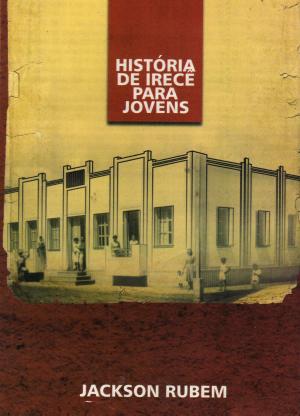 Cover of the book História de Irecê para Jovens by Goce Nikolovski