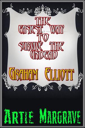Cover of the book The Easiest Way To Survive The Undead by S.E. Casey