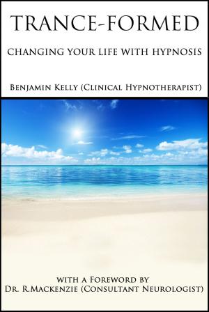 Cover of Trance-Formed. Changing Your Life With Hypnosis