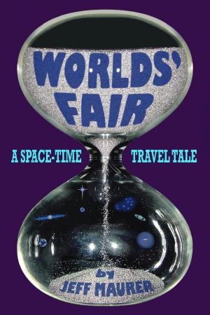 Cover of the book Worlds' Fair: A Space-Time Travel Tale by Eliza Grace, Eli Constant