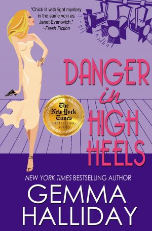 Cover of the book Danger in High Heels by Gemma Halliday, Jennifer Fischetto